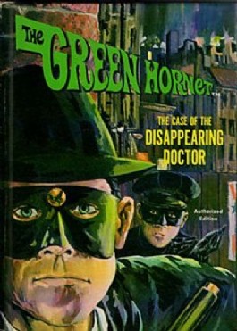 Green Hornet: the Case of the Disappearing Doctor #1966