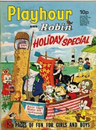 Playhour and Robin Holiday Special  #1972
