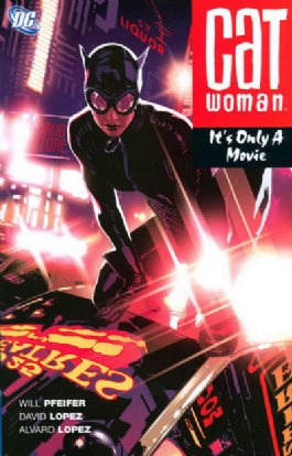 Catwoman (3rd Series): It's Only a Movie