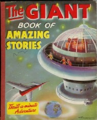 The Giant Book of Amazing Stories Early 1960s