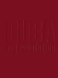 Cuba: My Revolution 2010