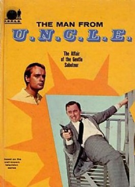 Man From U.N.C.L.E: the Affair of the Gentle Saboteur #1966