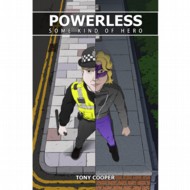 Powerless: Some Kind of Hero 2016