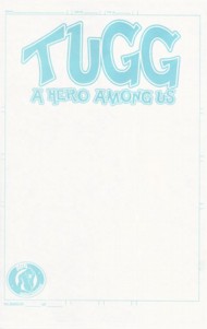 Tugg: A Hero Among Us 2014-present #1