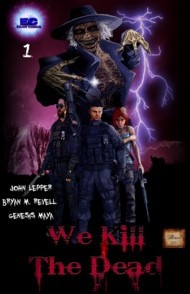 We Kill The Dead 2016-2017 #1