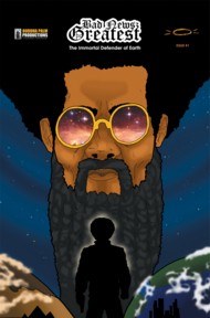 Bad Newsz Greatest: The Immortal Defender of Earth  #1
