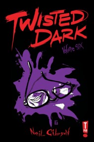 Twisted Dark  Vol.6