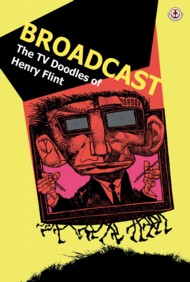 Broadcast: The TV Doodles of Henry Flint 