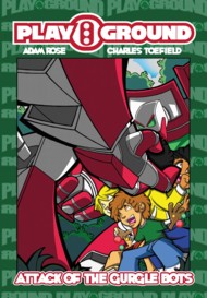 Playground: Attack of the Gurgle Bots!!! 