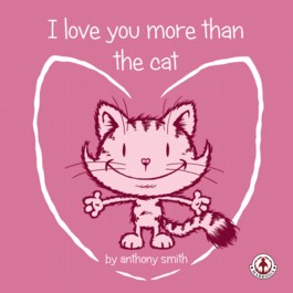 I Love You More than the Cat