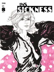 This Sickness 2007-Present Vol.2 #8