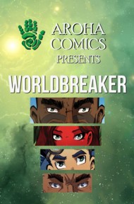 Aroha Comics Presents: WORLD BREAKER 2019 Vol.1 #1