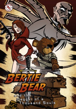 Bertie Bear and the Dagger of a Thousand Souls Vol.1