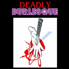 Deadly Burlesque Vol.1