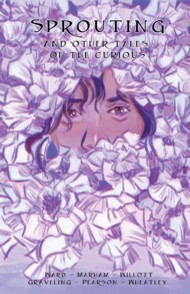 Sprouting and Other Tales of the Curious 
