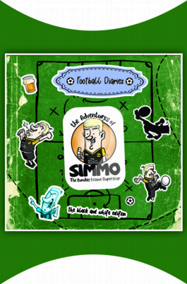 Football Diaries: the Adventures of Simmo