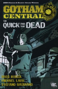 Gotham Central: the Quick and the Dead 2006