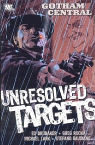 Gotham Central: Unresolved Targets 2006