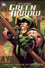 Green Arrow: Crawling Through the Wreckage 2007