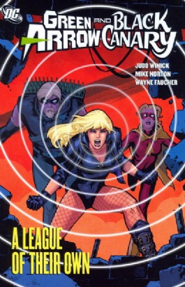 Green Arrow/Black Canary: a League of Their Own