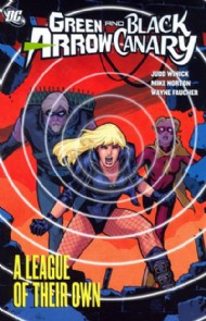 Green Arrow/Black Canary: a League of Their Own 2009