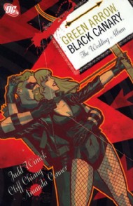 Green Arrow/Black Canary: the Wedding Album 2008
