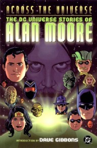 Across the Universe: The DC Universe Stories of Alan Moore 2003