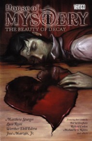 House of Mystery: the Beauty of Decay 2010