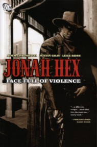 Jonah Hex: Face Full of Violence 2006