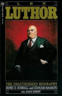 Lex Luthor: the Unauthorised Biography