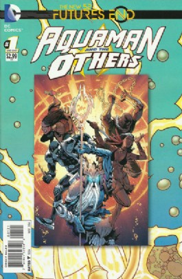 Aquaman and the Others: Futures End #1
