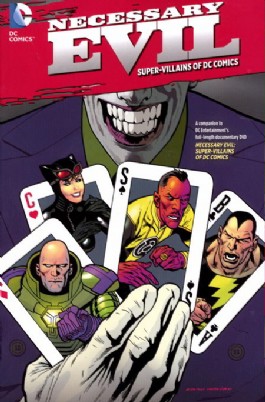 Necessary Evil: the Villains of the DC Universe