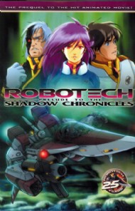 Robotech: Prelude to the Shadow Chronicles 2005 - 2006