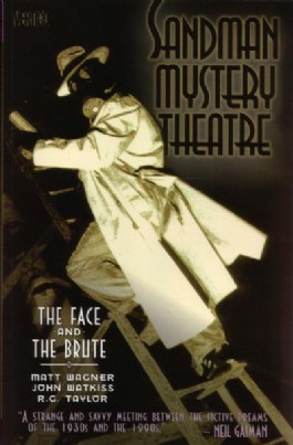Sandman Mystery Theatre: the Face and the Brute