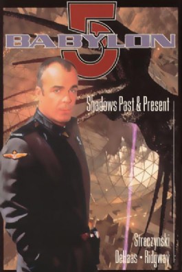 Babylon 5: Shadows Past and Present