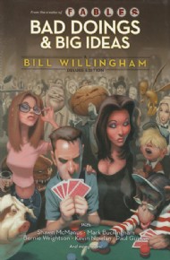 Bad Doings and Big Ideas: a Bill Willingham Deluxe Edition 2011