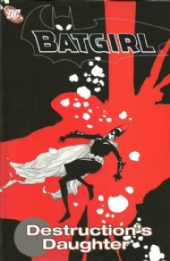 Batgirl: Destruction's Daughter 2006