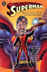 Superman: Eradication! (Origin of the Eradicator) 2006