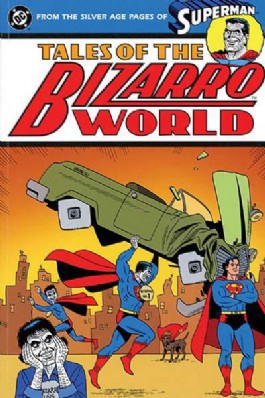 Superman: Tales of the Bizarro World