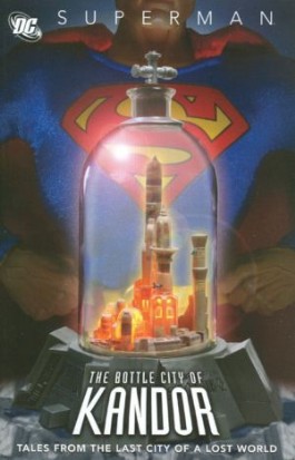 Superman: the Bottle City of Kandor
