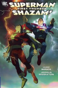 Superman/Shazam: First Thunder 2005 - 2006