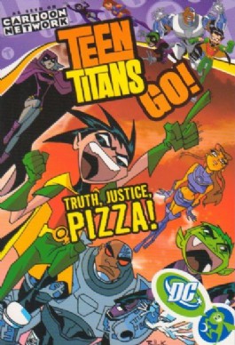 Teen Titans Go!: Truth, Justice, Pizza! #1