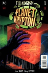 The Kingdom: Planet Krypton 1999 #1