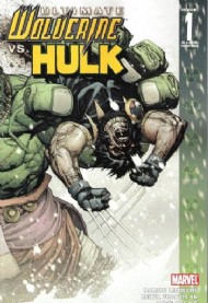 Ultimate Wolverine Vs. Hulk 2006 - 2009 #1