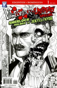 Victorian Undead Special: Sherlock Holmes Vs Jekyll/Hyde 2010 #1