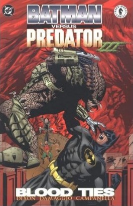 Batman Versus Predator Iii: Blood Ties