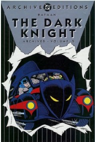 Batman: the Dark Knight Archives 1992 - 2011 #5