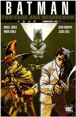 Batman: Two-Face and Scarecrow Year One