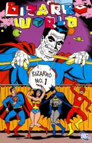 Bizarro World 2005