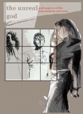 The Unreal God And Aspects Of His Non-Existent Universe 2011